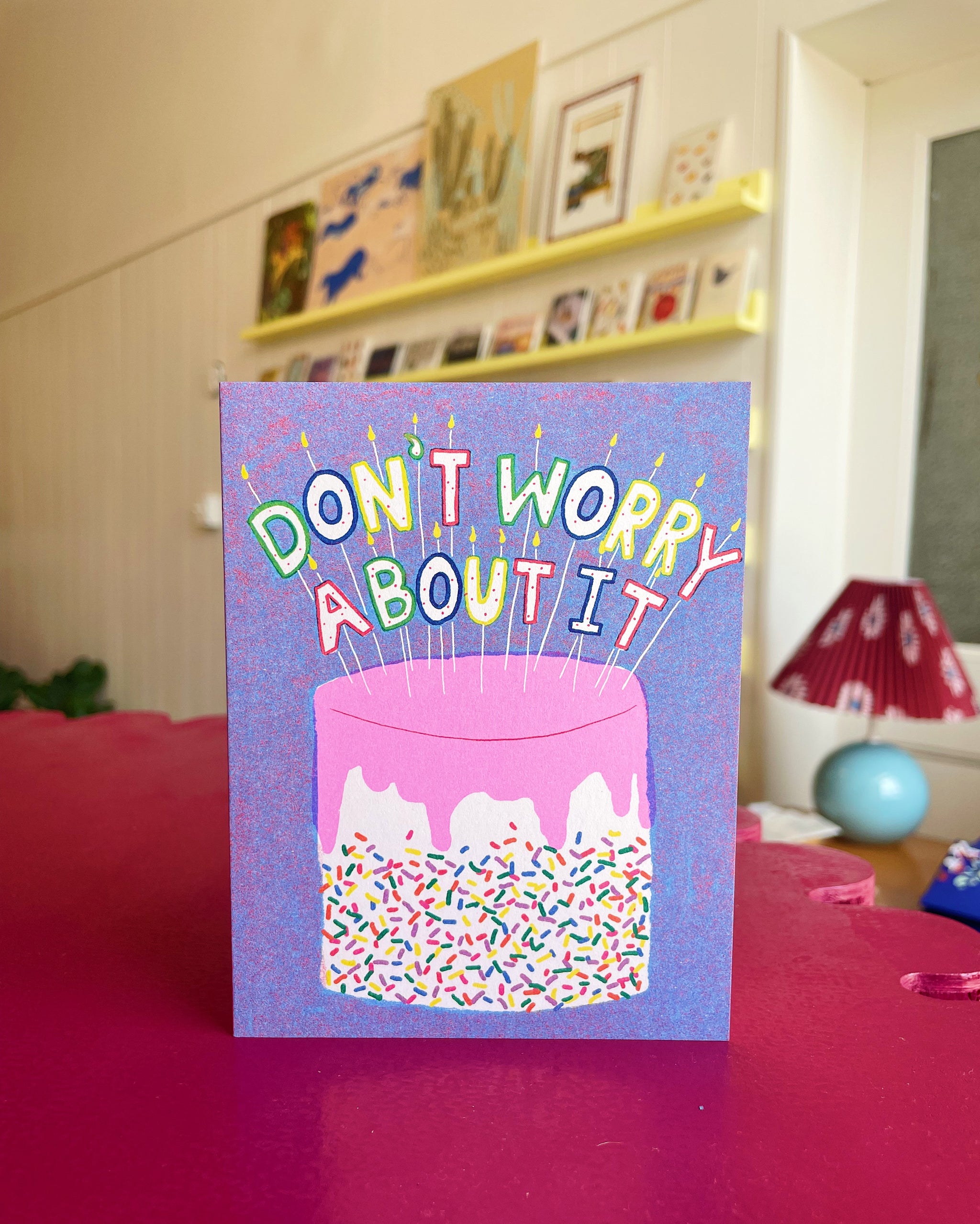 Don't Worry Birthday Card